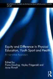 Equity and Difference in Physical Education, Youth Sport and Health: A Narrative Approach