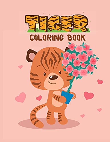 Tiger Coloring Book: Coloring and Activity Books for Kids ages 4-8