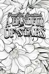 A Handful of Stars: Texts That Have Moved Great Minds