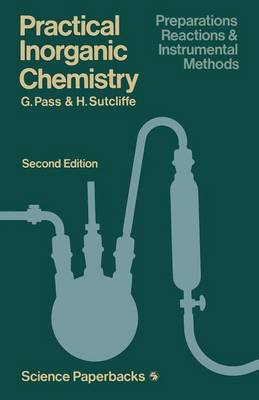 Practical Inorganic Chemistry: Preparations, reactions and instrumental methods