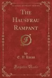 The Hausfrau Rampant (Classic Reprint)