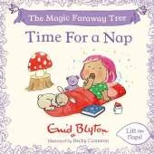 The Magic Faraway Tree: Time For a Nap: A Lift-the-Flap Story inspired by The Magic Faraway Tree – now a major movie!
