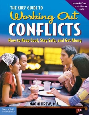 Working Out Conflicts: How to Keep Cool, Stay Safe, and Get Along