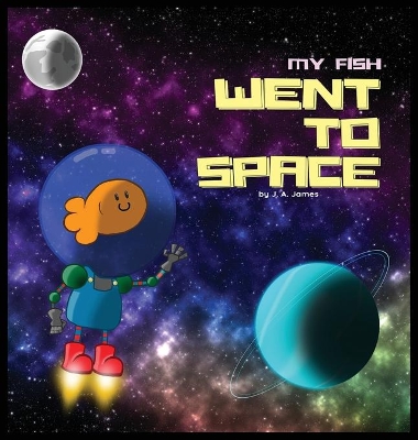 My Fish Went to Space