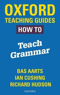 Oxford Teaching Guides: How To Teach Grammar