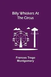 Billy Whiskers At The Circus