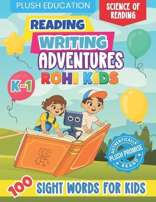 Rohi Kids K-1 Reading and Writing Adventures: 100 Sight Words for Kids