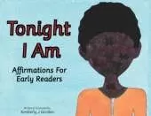 Tonight I Am: Affirmations for Early Readers