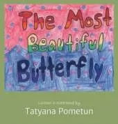 The Most Beautiful Butterfly: Written & illustrated by