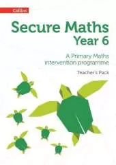Secure Year 6 Maths Teacher's Pack: A Primary Maths Intervention Programme