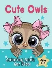 Cute Owls Coloring Book for Kids Ages 4-8: Adorable Cartoon Animal Designs