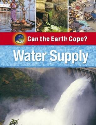 Can the Earth Cope?: Water Supply