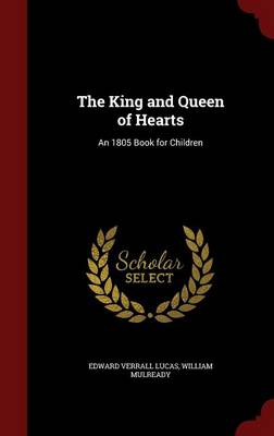 The King and Queen of Hearts: An 1805 Book for Children