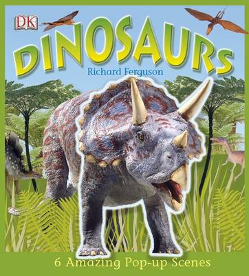 Dinosaurs: 6 Amazing Pop-up Scenes