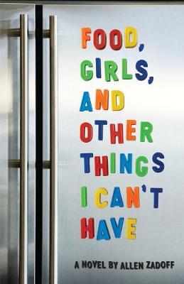 Food, Girls, And Other Things I Can't Have