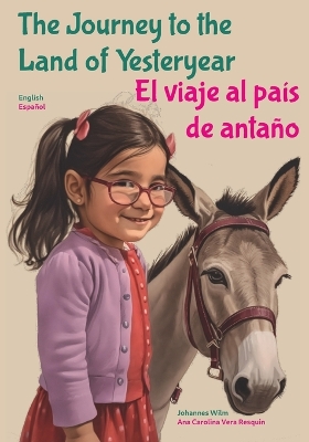 The Journey to the Land of Yesteryear: El viaje al país de antaño
