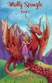 Molly Spungle: Book 2: Mystery of the Red Stone: Mystery of the Red Stone