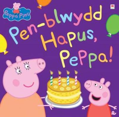Pen-blwydd Hapus, Peppa!