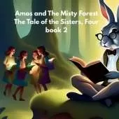 Amos and The Misty Forest: The Tale of the Sisters, Four