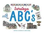 Saratoga ABCs: The Alphabet Book of Saratoga Springs, NY