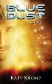 Blue Dust: Destiny
