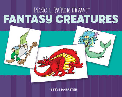 Pencil, Paper, Draw! (R): Fantasy Creatures