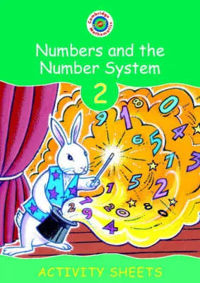 Cambridge Mathematics Direct 2 Numbers and the Number System Activity Sheets