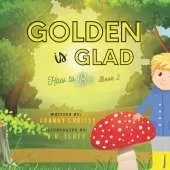 Golden is Glad