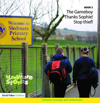 Sledmere Stories - Book 2: The Gameboy; Sophie Gets It Right; Stop Thief!