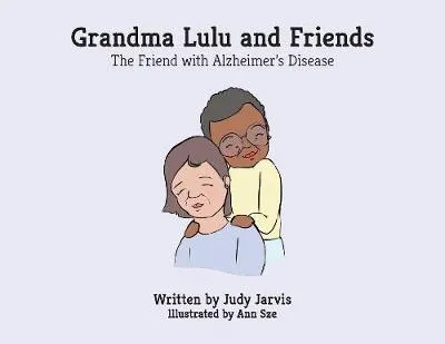 Grandma Lulu and Friends The friend with Alzheimer disease
