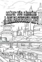 EXCLUSIVE COLORING BOOK Edition of Margaret Oliphant's A Beleaguered City: Being a Narrative of Certain Recent Events in the City of Semur - A Story of the Seen and the Unseen