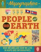 Mapographica: People on Earth: Who we are and how we live in maps and infographics