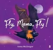 Fly, Mama, Fly