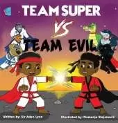 Team Super VS. Team Evil