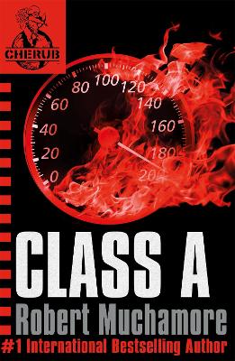 CHERUB: Class A: Book 2 in the addictive bestselling teen spy thriller series that's sold over 15 million copies - edgy, action-packed and completely unputdownable