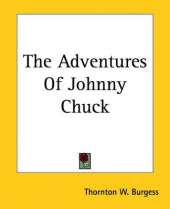 The Adventures Of Johnny Chuck