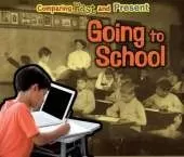 Going to School: Comparing Past and Present