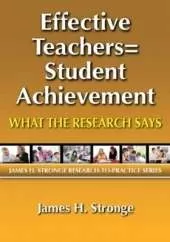 Effective Teachers=Student Achievement: What the Research Says