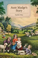 Aunt Madge's Story