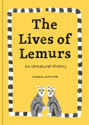 The Lives of Lemurs: An Unnatural History
