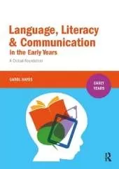 Language, Literacy and Communication in the Early Years: A critical foundation