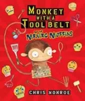 Monkey with a Tool Belt and the Maniac Muffins