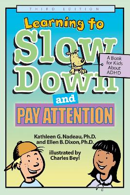 Learning to Slow Down and Pay Attention: A Book for Kids About ADHD