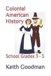 Colonial American History: School Grades 3 - 5