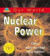 Our World: Nuclear Power
