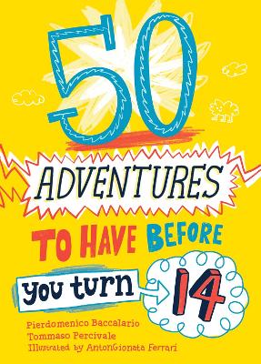 50 Adventures to Have before You Turn 14