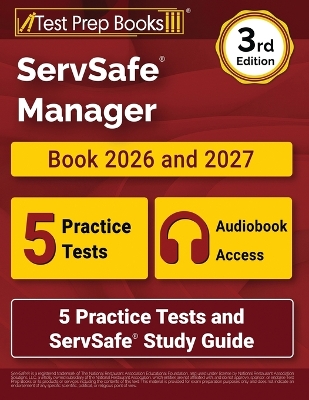 ServSafe Manager Book 2026 and 2027: 5 Practice Tests and ServSafe Study Guide [3rd Edition]