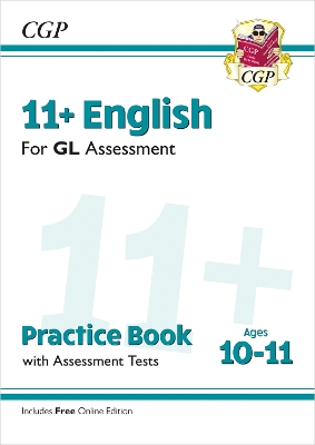 11+ GL English Practice Book & Assessment Tests - Ages 10-11 (with Online Edition): for the 2025 exams