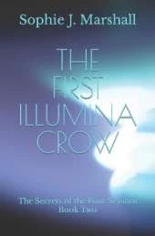 The First Illumina Crow: The Secrets of the Four Seasons Book Two