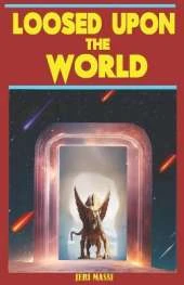 Loosed Upon The World